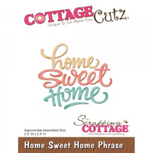 Cottage Cutz CC158 - Home Sweet Home