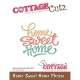 Cottage Cutz CC158 - Home Sweet Home