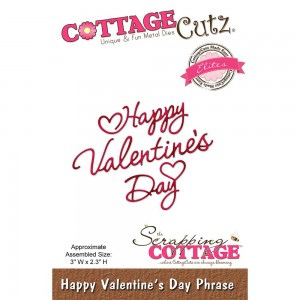 Cottage Cutz CCE468 - Happy Valentine's Day Phrase
