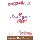 https://uau.bg/17268-34044-thickbox/cottage-cutz-cc456-love-you-mom-phrase.jpg